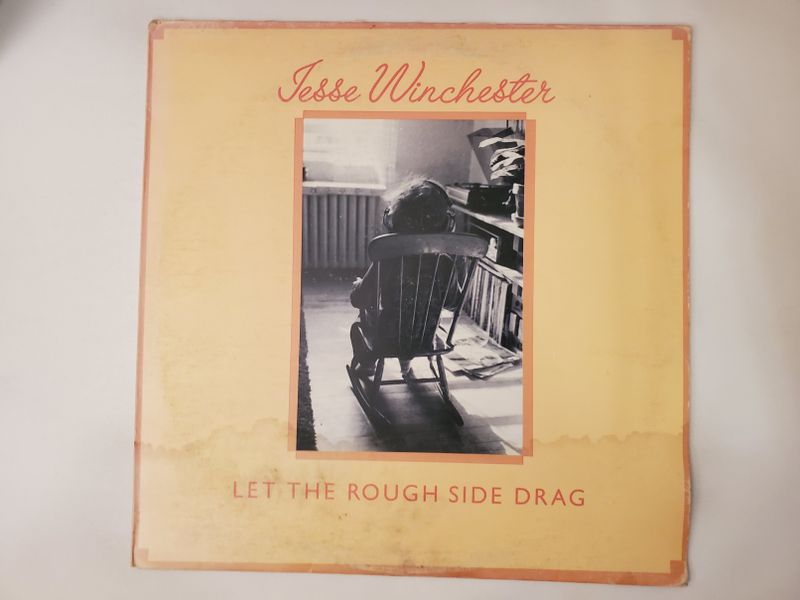 Jesse Winchester Let the Rough Side Drag vinyl record